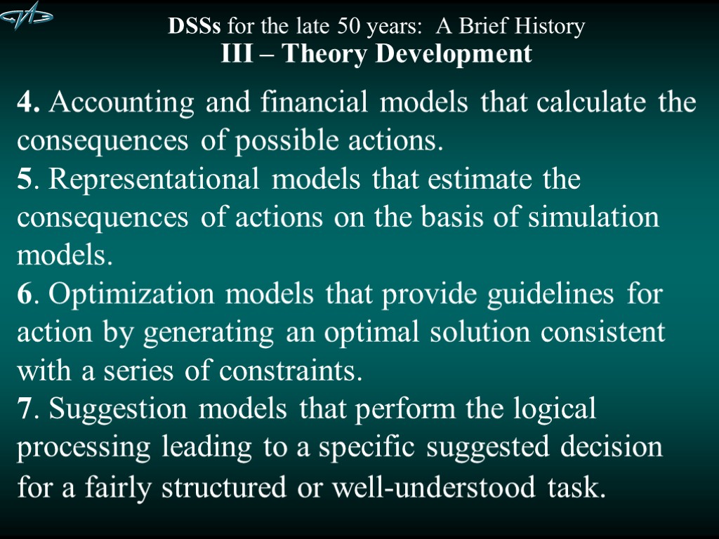 DSSs for the late 50 years: A Brief History III – Theory Development 4.